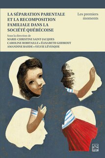 Front cover_La séparation parentale et la recomposition familiale dans la société québécoise : Les premiers moments