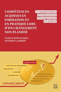 Front cover_Compétences acquises en formation et en pratique lors d’un changement non planifié : Les gestionnaires d’établissement d’enseignement en parlent