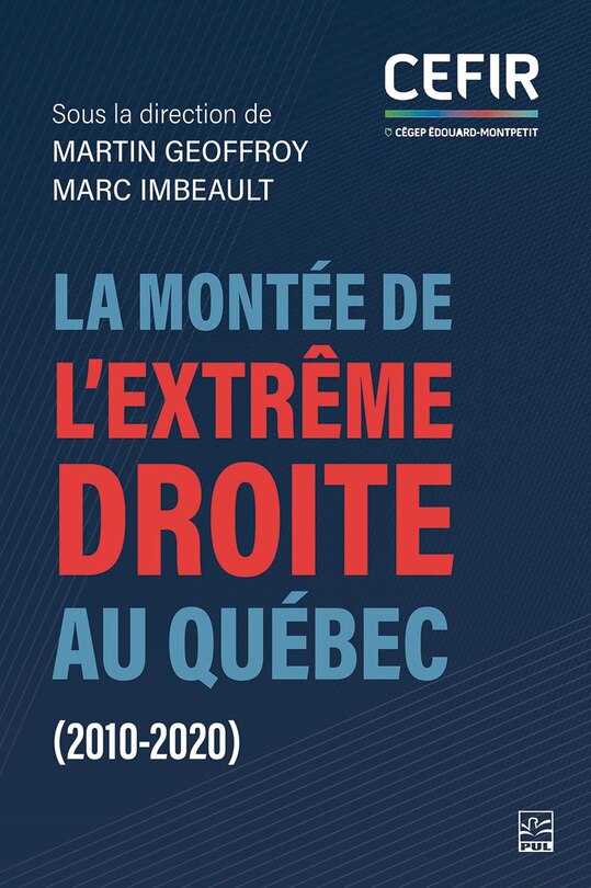 Couverture_La mont&eacute;e de l&rsquo;extr&ecirc;me droite au Qu&eacute;bec : (2010-2020)