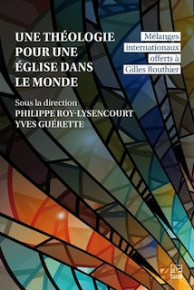 Front cover_A Theology for a Church in the World / Une th�ologie pour une �glise dans le monde