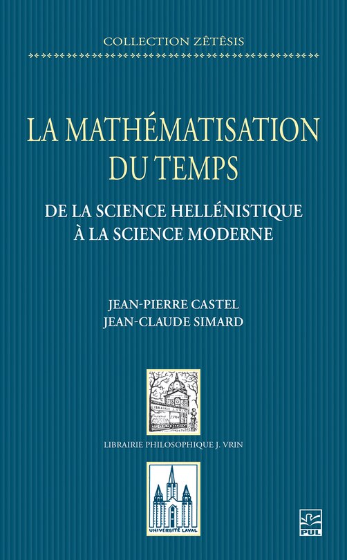 Front cover_La mathématisation du temps : de la science hellénistique à la science moderne