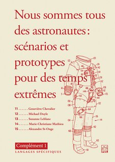 Couverture_Nous sommes tous des astronautes :Scénarios et prototypes pour des temps extrêmes : Complément 1: langages spécifiques