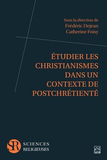 Front cover_Étudier les christianismes dans un contexte de « post-chrétienté »