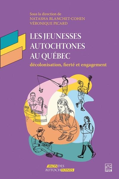 Front cover_Les jeunesses autochtones au Québec : décolonisation, fierté et engagement