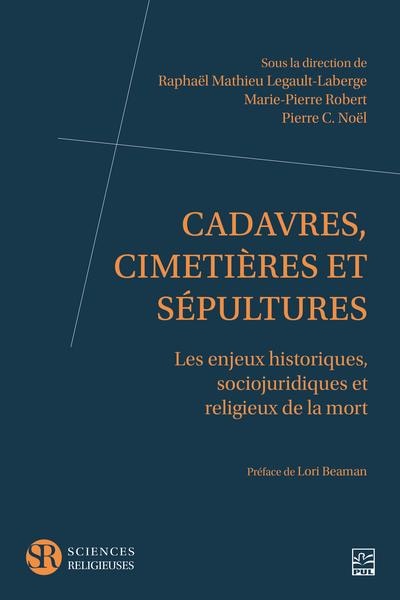 Front cover_Cadavres, cimetières et sépultures : les enjeux historiques, sociojuridiques et religieux de la mort