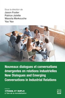 Couverture_Nouveaux dialogues et conversations �mergentes en relations industrielles / New Dialogues and Emerging Conversations in Industrial Relations