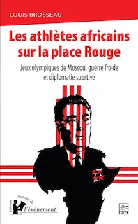 Front cover_Les athlètes africains sur la place Rouge