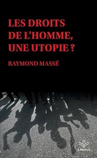 Front cover_Les droits de l'homme, une utopie ?