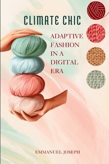 Couverture_Climate Chic, Adaptive Fashion in a Digital