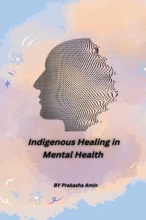 Couverture_Indigenous Healing in Mental Health