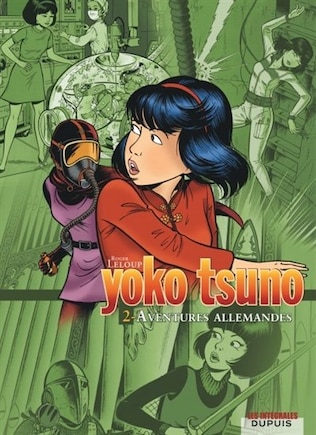 Yoko Tsuno 02 Intégrale : Aventure Allemandes