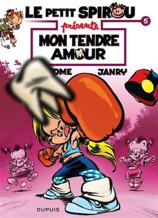 Le petit Spirou présente  05 : Mon tendre amour