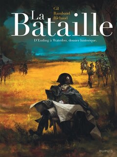 La bataille: l'intégrale