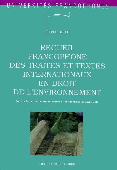 Front cover_Recueil francophone des textes internationaux en droit de l'environnement