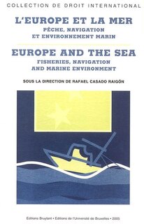 Front cover_L'Europe et la mer : pêche, navigation et environnement marin = Europe and the sea : fisheries, navigation and marine environment