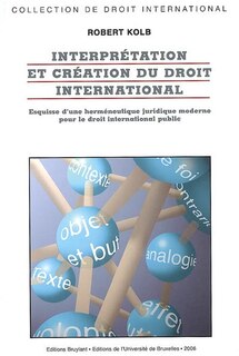 Couverture_Interprétation et création du droit international