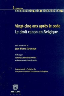 Front cover_Vingt-cinq ans après le code, le droit canon en Belgique
