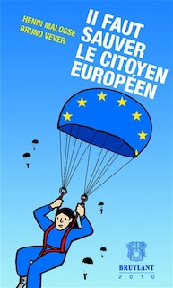 Front cover_Il faut sauver le citoyen européen ! : un plan C pour rendre l'Europe aux citoyens