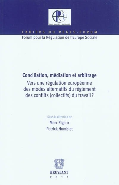 Front cover_Conciliation, médiation et arbitrage : vers une régulation européenne des modes alternatifs du règlement des conflits (collectifs) du travail ?