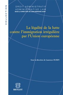 Front cover_La légalité de la lutte contre l'immigration irrégulière par l'Union européenne