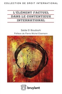 Couverture_L'élément factuel dans le contentieux international