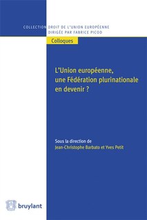 Couverture_L' Union européenne, une fédération plurinationale en devenir ?