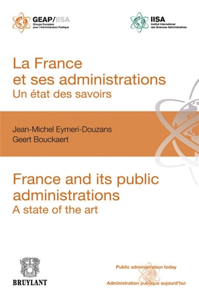 Couverture_La France et ses administrations : un état des savoirs = France and its administrations : a state of the art