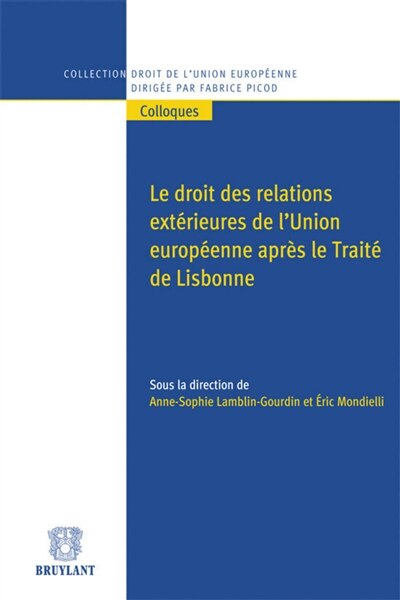 Couverture_Le droit des relations extérieures de l'Union européenne après le Traité de Lisbonne