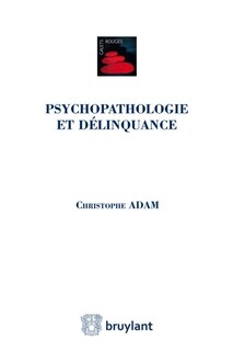 Couverture_Psychopathologie et délinquance