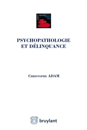 Psychopathologie et délinquance