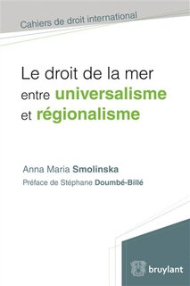 Couverture_Le droit de la mer entre universalisme et régionalisme