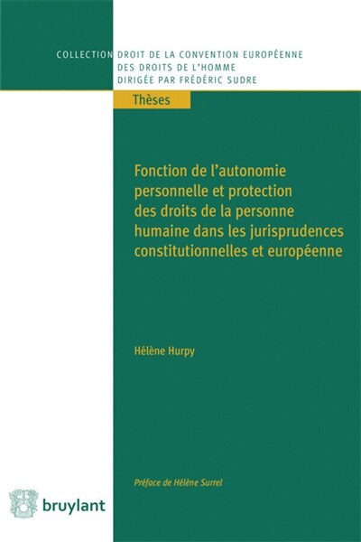 Couverture_Fonction de l'autonomie personnelle et protection des droits de la personne humaine dans les jurisprudences constitutionnelles et européenne