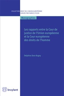 Couverture_Les rapports entre la Cour de justice de l'Union européenne et la Cour européenne des droits de l'homme