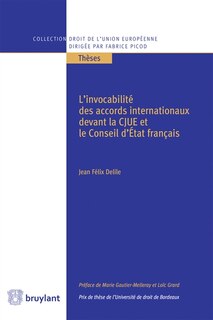 Front cover_L' invocabilité des accords internationaux devant la CJUE et le Conseil d'Etat français
