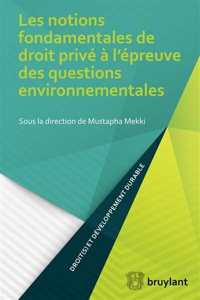 Front cover_Les notions fondamentales de droit privé à l'épreuve des questions environnementales