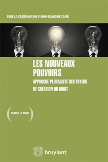 Front cover_Les nouveaux pouvoirs : approche pluraliste des foyers de création du droit