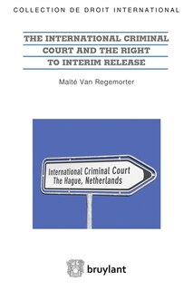 Front cover_The International criminal court and the right to interim release