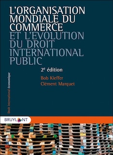 Front cover_L' Organisation mondiale du commerce et l'évolution du droit international public