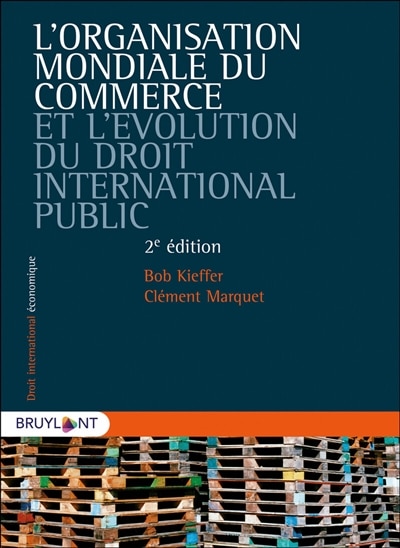 Front cover_L' Organisation mondiale du commerce et l'évolution du droit international public
