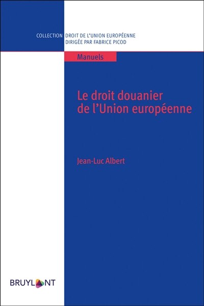 Front cover_Le droit douanier de l'Union europ&eacute;enne