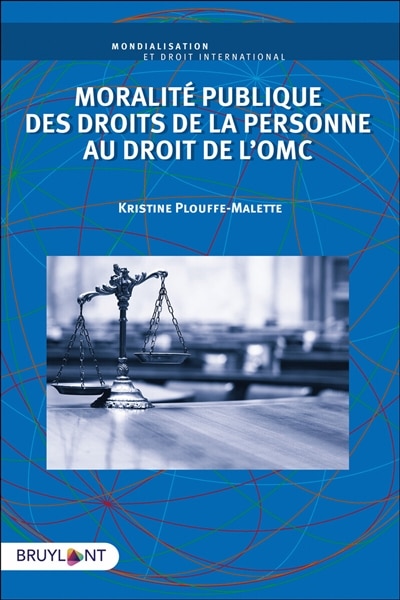 Front cover_Moralité publique des droits de la personne au droit de l'OMC