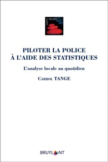 Couverture_Piloter la police à l'aide des statistiques : l'analyse locale au quotidien