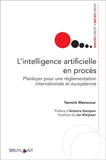 Couverture_L'intelligence artificielle en procès : plaidoyer pour une réglementation internationale et européenne