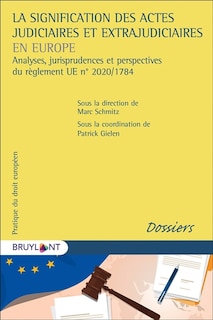 Front cover_La signification des actes judiciaires et extrajudiciaires en Europe