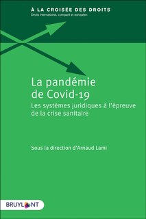 Front cover_La pandémie de Covid-19 : les systèmes juridiques à l'épreuve de la crise sanitaire