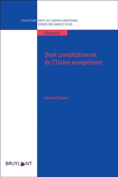 Couverture_Droit constitutionnel de l'Union europ&eacute;enne
