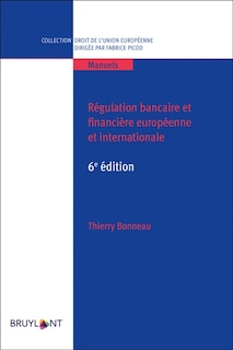 Couverture_R&eacute;gulation bancaire et financi&egrave;re europ&eacute;enne et internationale