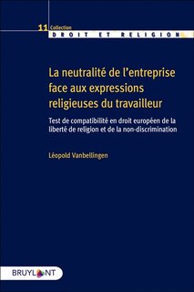 Couverture_La neutralité de l'entreprise face aux expressions religieuses du travailleur