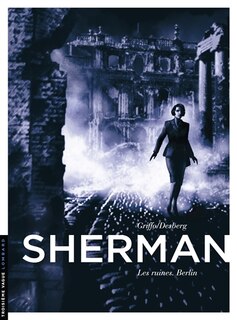 Couverture_Sherman, Vol. 5. Les ruines : Berlin