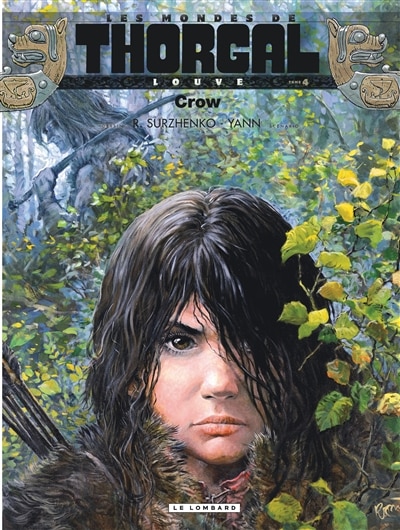 Front cover_Les mondes de Thorgal. Louve, Vol. 4. Crow